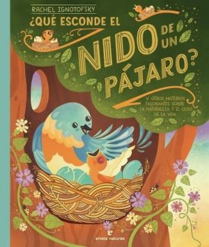¿Qué esconde el nido de un pájaro? | 9788419158970 | Ignotofsky, Rachel | Llibres.cat | Llibreria online en català | La Impossible Llibreters Barcelona