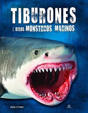 Tiburones y Otros Monstruos Marinos | 9788466242226 | Uttridge, Sarah | Llibres.cat | Llibreria online en català | La Impossible Llibreters Barcelona