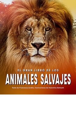 El gran libro de los animales salvajes | 9788410101364 | Zardin, Francesca | Llibres.cat | Llibreria online en català | La Impossible Llibreters Barcelona
