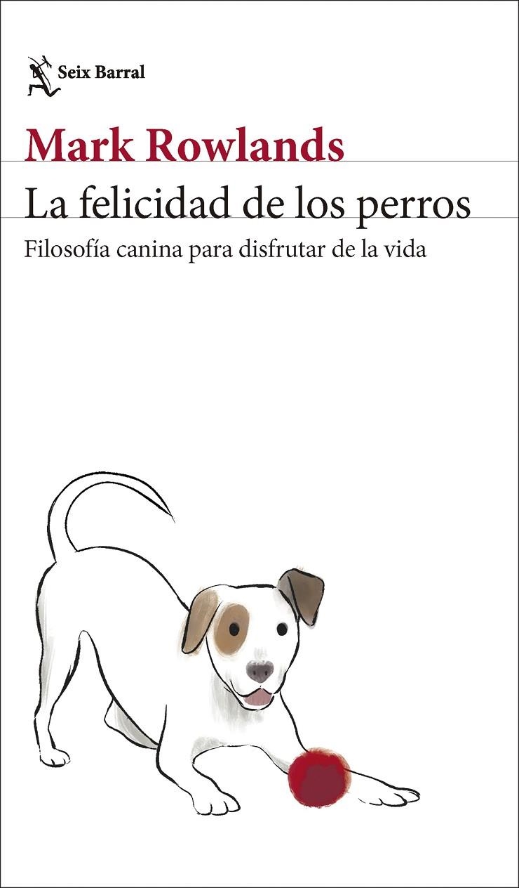 La felicidad de los perros | 9788432244872 | Rowlands, Mark | Llibres.cat | Llibreria online en català | La Impossible Llibreters Barcelona