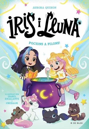 Iris i Lluna: cuidadores d'animalets màgics 2 - Pocions a pilons! | 9788410269385 | Quirón, Aurora | Llibres.cat | Llibreria online en català | La Impossible Llibreters Barcelona