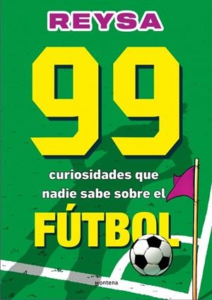 99 curiosidades que nadie sabe sobre el fútbol | 9788410298286 | Reysa | Llibres.cat | Llibreria online en català | La Impossible Llibreters Barcelona