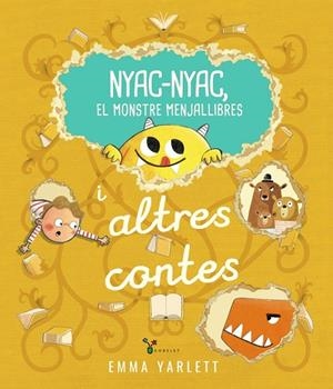 Nyac-nyac, el monstre menjallibres i altres contes | 9788413494715 | Yarlett, Emma | Llibres.cat | Llibreria online en català | La Impossible Llibreters Barcelona