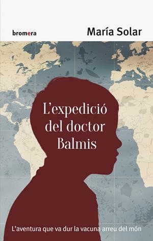 L'expedició del doctor Balmis | 9788490267158 | Solar Núñez, María | Llibres.cat | Llibreria online en català | La Impossible Llibreters Barcelona