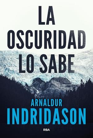 La oscuridad lo sabe | 9788490568101 | Indridason, Arnaldur | Llibres.cat | Llibreria online en català | La Impossible Llibreters Barcelona