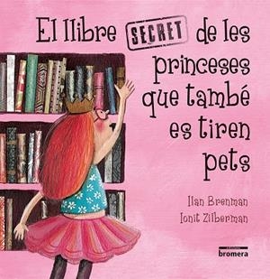 El llibre secret de les princeses que també es tiren pets | 9788490267301 | Brenman, Ilan | Llibres.cat | Llibreria online en català | La Impossible Llibreters Barcelona