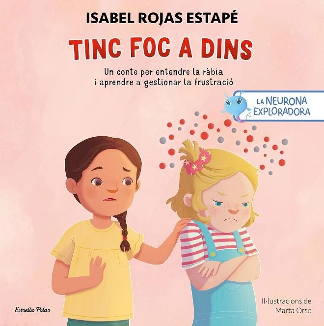 La neurona exploradora. Tinc foc a dins | 9791387519414 | Rojas Estapé, Isabel/Orse, Marta | Llibres.cat | Llibreria online en català | La Impossible Llibreters Barcelona