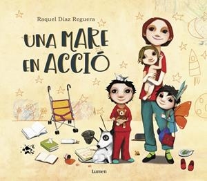 Una mare en acció | 9788448851217 | Díaz Reguera, Raquel | Llibres.cat | Llibreria online en català | La Impossible Llibreters Barcelona