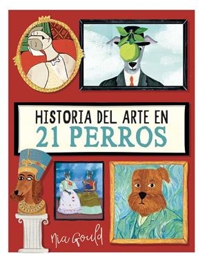 Historia del arte en 21 perros | 9788410478152 | Gould, Nia | Llibres.cat | Llibreria online en català | La Impossible Llibreters Barcelona