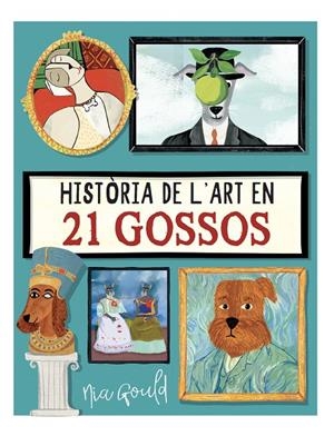 Història de l'art en 21 gossos | 9788410478145 | Nia Gould, Nia Gould | Llibres.cat | Llibreria online en català | La Impossible Llibreters Barcelona