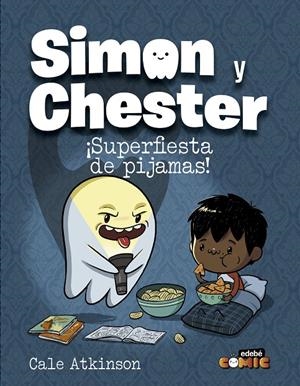 SIMON Y CHESTER: ¡SUPERFIESTA DE PIJAMAS! | 9788468370521 | Atkinson, Cale | Llibres.cat | Llibreria online en català | La Impossible Llibreters Barcelona