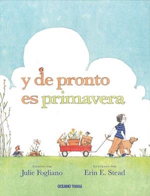 Y de pronto es primavera | 9786074009583 | Fogliano, Julie | Llibres.cat | Llibreria online en català | La Impossible Llibreters Barcelona