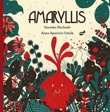 Amaryllis | 9788416817481 | Machado Lens, Germán | Llibres.cat | Llibreria online en català | La Impossible Llibreters Barcelona