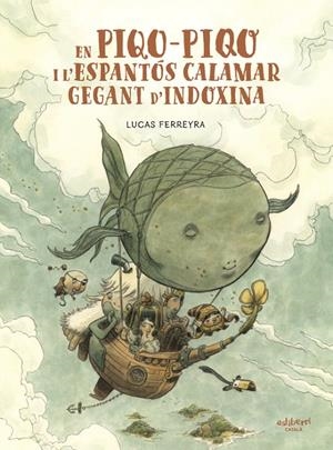 En Piqo-Piqo i l’espantós calamar gegant d’Indoxina | 9788418909825 | Ferreyra, Lucas | Llibres.cat | Llibreria online en català | La Impossible Llibreters Barcelona