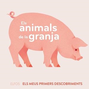 Primers descobriments. Els animals de la granja | 9788419094506 | Joffre, Veronique | Llibres.cat | Llibreria online en català | La Impossible Llibreters Barcelona