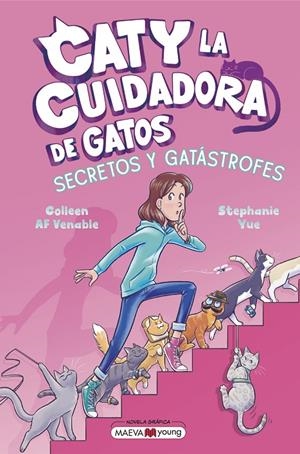 Caty la cuidadora de gatos 3: Secretos y gatástrofes | 9791387664411 | Yue, Stephanie/Venable, Colleen AF | Llibres.cat | Llibreria online en català | La Impossible Llibreters Barcelona