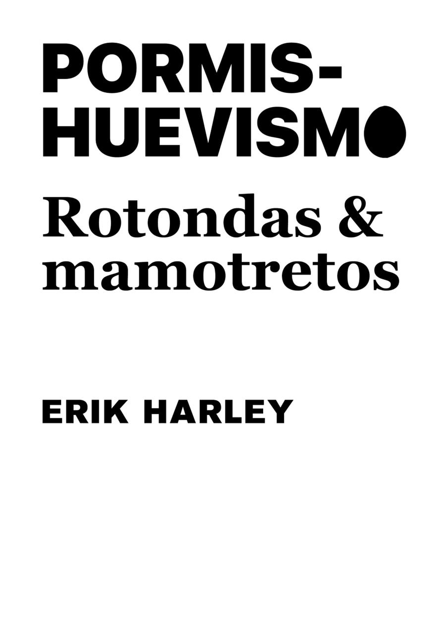 Pormishuevismo: Rotondas y mamotretos | 9788491589952 | Harley, Erik | Llibres.cat | Llibreria online en català | La Impossible Llibreters Barcelona