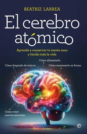 El cerebro atómico | 9788410940918 | Larrea, Beatriz | Llibres.cat | Llibreria online en català | La Impossible Llibreters Barcelona