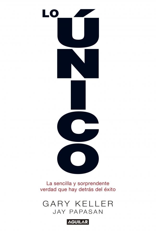 Lo único | 9788403014039 | Keller, Gary/Papasan, Jay | Llibres.cat | Llibreria online en català | La Impossible Llibreters Barcelona
