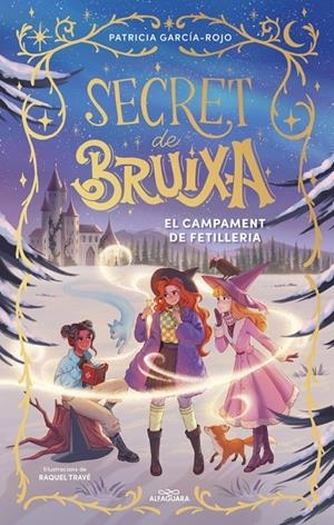 Secret de bruixa 2 - El campament de fetilleria | 9788410489523 | García-Rojo, Patricia | Llibres.cat | Llibreria online en català | La Impossible Llibreters Barcelona