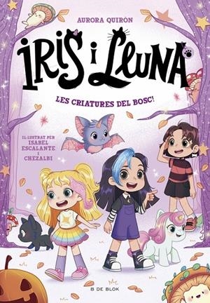 Iris i Lluna: cuidadores d'animalets màgics 4 - Les criatures del bosc! | 9791387695064 | Quirón, Aurora | Llibres.cat | Llibreria online en català | La Impossible Llibreters Barcelona