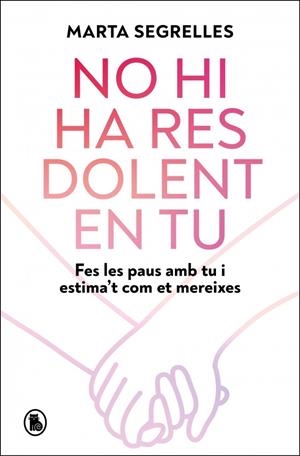 No hi ha res dolent en tu | 9788402430946 | Segrelles, Marta | Llibres.cat | Llibreria online en català | La Impossible Llibreters Barcelona