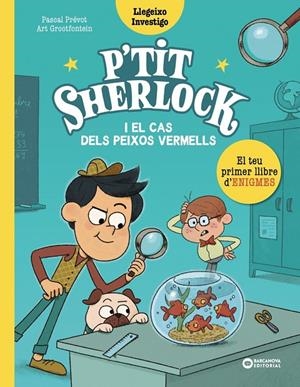 Petit Sherlock: El cas dels peixos vermells | 9788448959784 | Prévot, Pascal | Llibres.cat | Llibreria online en català | La Impossible Llibreters Barcelona
