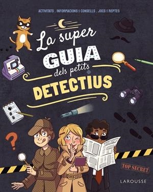 La superguia dels petits detectius | 9791387520205 | Meyer, Aurore | Llibres.cat | Llibreria online en català | La Impossible Llibreters Barcelona