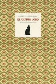 EL ULTIMO LOBO | 9788461315321 | KRASZNAHORKAI, LASZLO | Llibres.cat | Llibreria online en català | La Impossible Llibreters Barcelona