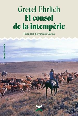 El consol de la intempèrie | 9788412992649 | Ehrlich, Gretel | Llibres.cat | Llibreria online en català | La Impossible Llibreters Barcelona
