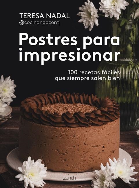 Postres para impresionar | 9788408307006 | Teresa Nadal @cocinandocontj | Llibres.cat | Llibreria online en català | La Impossible Llibreters Barcelona