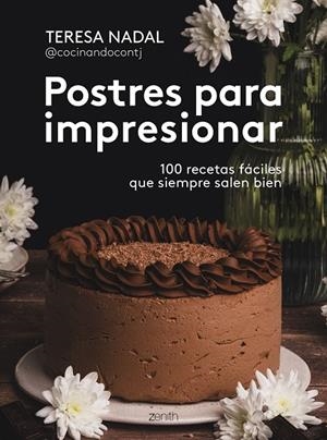 Postres para impresionar | 9788408307006 | Teresa Nadal @cocinandocontj | Llibres.cat | Llibreria online en català | La Impossible Llibreters Barcelona