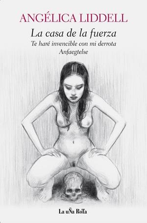 La casa de la fuerza | 9788495291196 | Liddell, Angélica | Llibres.cat | Llibreria online en català | La Impossible Llibreters Barcelona