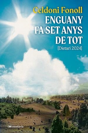Enguany fa set anys de tot | 9788413565095 | Fonoll i Casanoves, Celdoni | Llibres.cat | Llibreria online en català | La Impossible Llibreters Barcelona