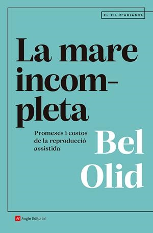 La mare incompleta | 9791387853082 | Olid Báez, Bel | Llibres.cat | Llibreria online en català | La Impossible Llibreters Barcelona