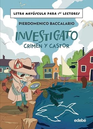 INVESTIGATO. CRIMEN Y CASTOR | 9788468370293 | Baccalario, Pierdomenico | Llibres.cat | Llibreria online en català | La Impossible Llibreters Barcelona