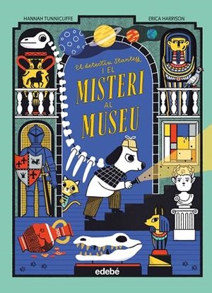 EL DETECTIU STANLEY I EL MISTERI AL MUSEU | 9788468374093 | Tunnicliffe, Hannah | Llibres.cat | Llibreria online en català | La Impossible Llibreters Barcelona