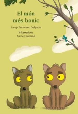 El món més bonic | 9788417250065 | Delgado Mercader, Josep Francesc | Llibres.cat | Llibreria online en català | La Impossible Llibreters Barcelona