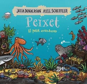 Peixet, el petit aventurer | 9788413493206 | Donaldson, Julia | Llibres.cat | Llibreria online en català | La Impossible Llibreters Barcelona