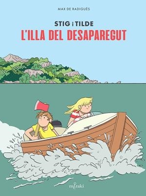 Stig i Tilde. L'illa del desaparegut | 9791399061178 | de Radiguès, Max | Llibres.cat | Llibreria online en català | La Impossible Llibreters Barcelona