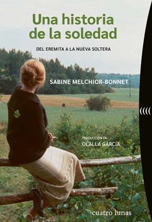 Una historia de la soledad | 9788419783226 | Melchior-Bonnet, Sabine | Llibres.cat | Llibreria online en català | La Impossible Llibreters Barcelona