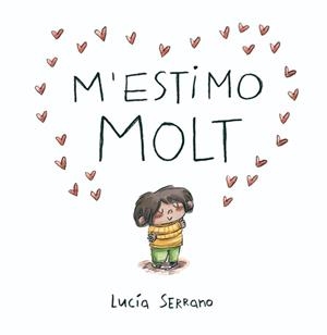 M'estimo molt | 9788448872366 | Serrano, Lucía | Llibres.cat | Llibreria online en català | La Impossible Llibreters Barcelona