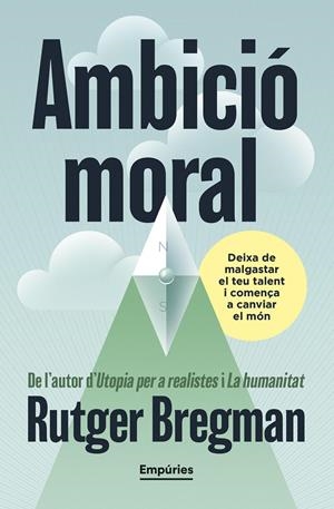 Ambició moral | 9791387736095 | Bregman, Rutger | Llibres.cat | Llibreria online en català | La Impossible Llibreters Barcelona