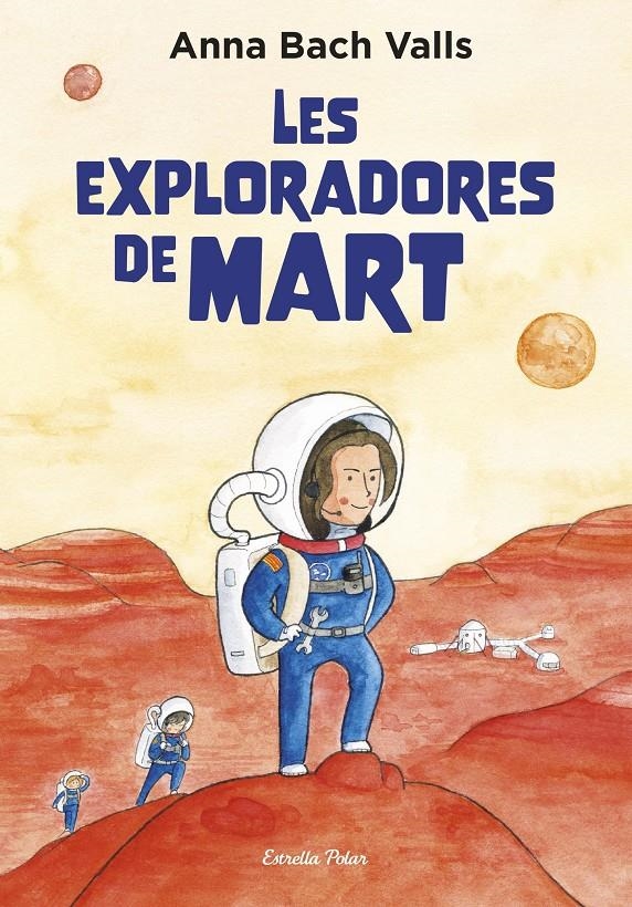 Les exploradores de Mart | 9791387782399 | Bach, Anna | Llibres.cat | Llibreria online en català | La Impossible Llibreters Barcelona