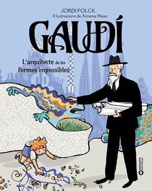 Gaudí. L'arquitecte de les formes impossibles | 9788448964078 | Folck Gil, Jordi | Llibres.cat | Llibreria online en català | La Impossible Llibreters Barcelona