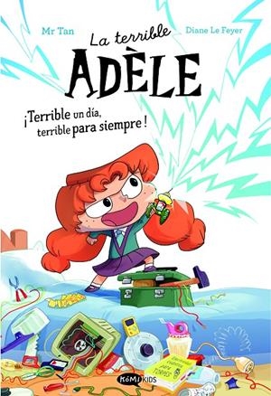 La terrible Adèle ¡Terrible un día, terrible para siempre! Novela 1 | 9788419183989 | Mr Tan | Llibres.cat | Llibreria online en català | La Impossible Llibreters Barcelona