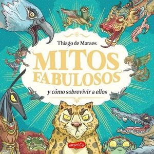 Mitos fabulosos y cómo sobrevivir a ellos | 9788419802705 | de Moraes, Thiago | Llibres.cat | Llibreria online en català | La Impossible Llibreters Barcelona