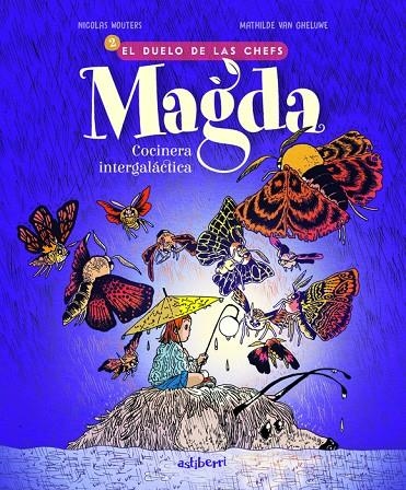 Magda, cocinera intergaláctica 2. El duelo de las chefs | 9788410332232 | Nicolas, Wouters/Mathilde, Van Gheluwe | Llibres.cat | Llibreria online en català | La Impossible Llibreters Barcelona