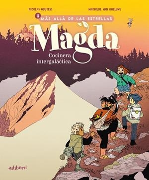 Magda, cocinera intergaláctica 3. Más allá de las estrellas | 9788410332614 | Wouters, Nicolas/Gheluwe, Mathilde Van | Llibres.cat | Llibreria online en català | La Impossible Llibreters Barcelona