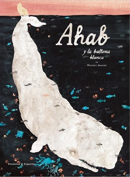 Ahab y la ballena blanca | 9788419737366 | Marsol, Manuel | Llibres.cat | Llibreria online en català | La Impossible Llibreters Barcelona